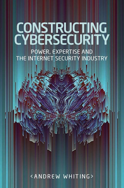 Book cover image for Constructing cybersecurity ISBN: 9781526123329